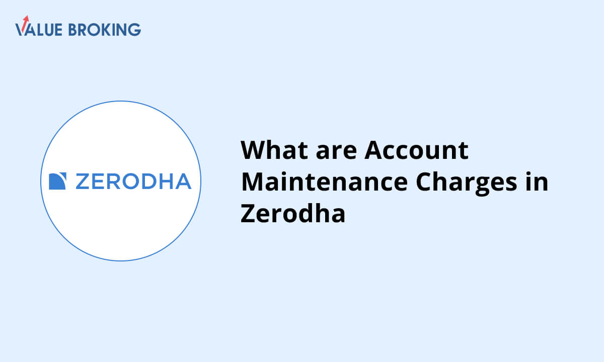 What are Account Maintenance Charges in Zerodha?