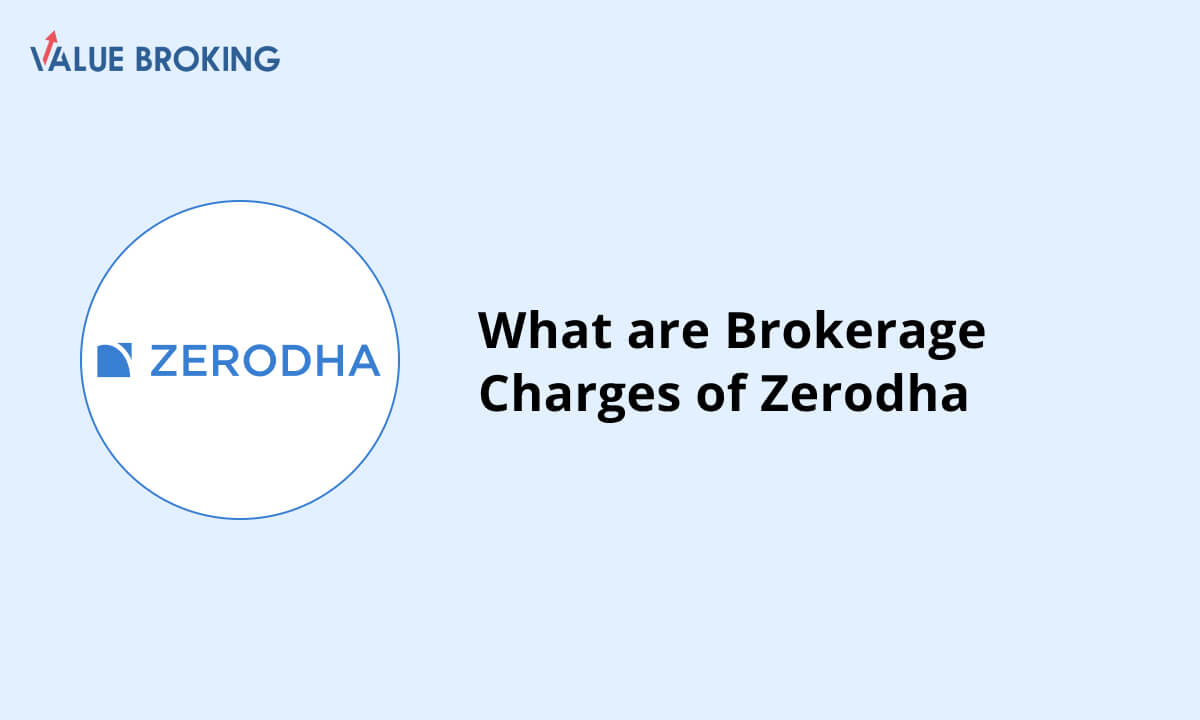 What are Brokerage Charges of Zerodha?